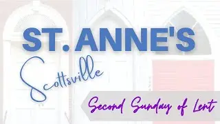 St. Anne's Zoom Worship, Second Sunday of Lent, February 28, 2021