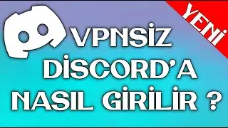 VPN'SİZ Discord'a Nasıl Girilir [ EN BASİT ANLATIM ]
