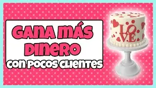 💰 VENDER PASTELES y ganar dinero con POCOS CLIENTES - [SI SE PUEDE]