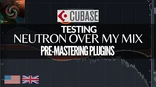 Post-Mixing Plugin - Testing Izotope Neutron over my Mix in Cubase 10.5