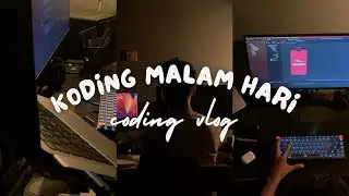 KODING MALAM HARI | VLOG EP 3 |  LOGIN PAGE