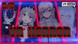 The Devouring - VRChat Horror Map [Part 2/2]