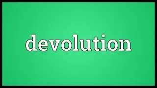 Devolution Meaning