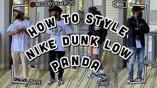 HOW TO STYLE: NIKE DUNK LOW “PANDA”