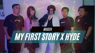 MUGEN my first story x hyde live at WARE WARE WA