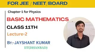 Basic mathematics | Lecture_2 | IIT JEE | NEET #jeemainphysics #neetphysics