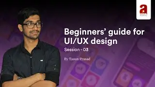 Beginners' guide for UI/UX design - week 03 | Arimac Academy