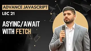 #21- Mastering JavaScript Fetch API and Async/Await