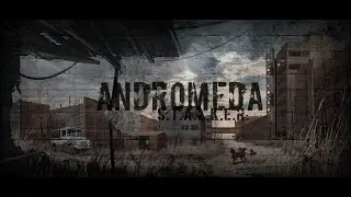 Andromeda Project S.T.A.L.K.E.R. DayZ RolePlay