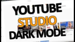 Youtube Studio Dark mode an machen (2021-22)
