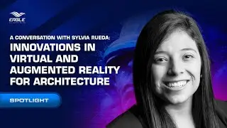 Innovations in Virtual and Augmented Reality for Architecture | A Conversation with Sylvia Rueda