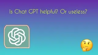 Is chat gpt helpful?