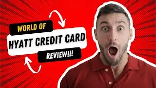 World of Hyatt Credit Card Review!!!