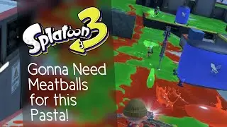 Gonna Need Some Meatballs for this Pasta! | Splatoon 3