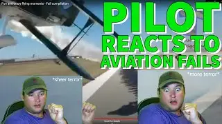 Pilot Reacts to Aviation FUN & FAILS
