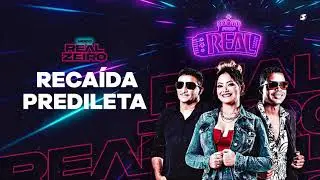 Recaída Predileta - Forró Real -  @forroreall
