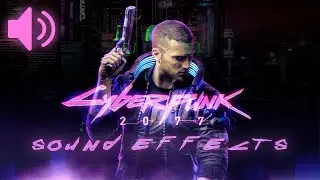 All Sound Effects - Cyberpunk 2077