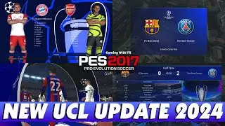PES 2017 NEW UEFA CHAMPIONS LEAGUE UPDATE 2024