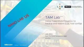 TAM Lab - Nano - Backup/Restore ESXi Config