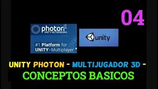 UNITY |  PHOTON  | CONCEPTOS BASICOS | PARTE 04