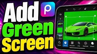 How To Add Green Screen In Picsart Mobile [2026 Guide]