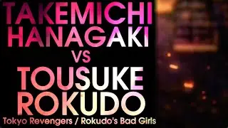 Death Battle Fan Made Trailer: Takemichi VS Rokudo (Tokyo Revengers VS Rokudo’s Bad Girls)