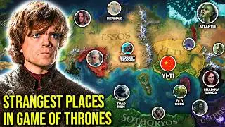 All 24 Most Mysterious Places in Game of Thrones Lore Explained(Southoryos, Yi-Ti, West of Westeros)