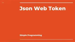 Securing Spring Boot Application | Json Web Token (JWT) | Introduction | Simple Programming