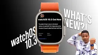 watchOS 10.3 is OUT. Here’s What's New! - 7+ New Features