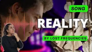 Reality Lost Frequencies | Aprenda inglês cantando| song of the month