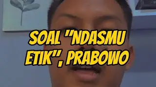 "NDASMU ETIK", adalah buntut penyesalan Prabowo