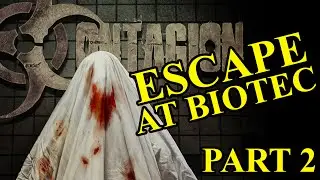 Contagion - Escape at Biotec Part 2