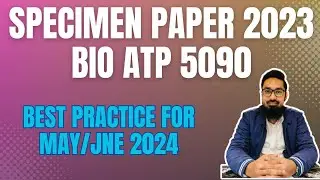 Bio ATP Specimen Paper 2023 | Best Practice for May/June 2024