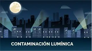 CONTAMINACIÓN LUMÍNICA