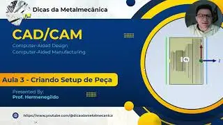 #AULA3 - CRIAÇÃO DE SETUP NO CAM HSM