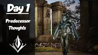 Day 1 Predecessor thoughts