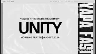 Unity | Yapa Fast Morning Prayer August 2024