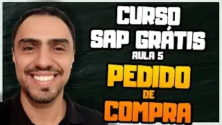 CURSO DE SAP - Curso de MM - Aula 5 - Pedido de Compra #CURSOSAP