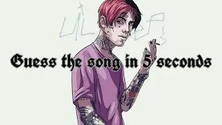 Guess the song in 5 seconds (lil peep)