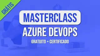 MasterClass Azure DevOps | Testes Automatizados - Gratuito + Certificado