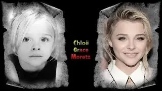 Как Менялась Хлоя Грейс Морец (Chloë Grace Moretz)