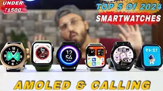 Latest⚡️Best Smartwatch Under 1500 In March 2024 || Top 5 Amoled & Calling Smartwatches Under 1500