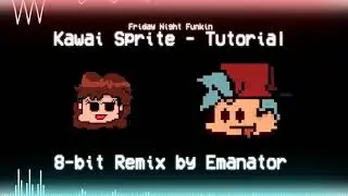 Kawai Sprite - Tutorial (Emanator Chiptune Remix) [Friday Night Funkin'] [OLD VERSION]