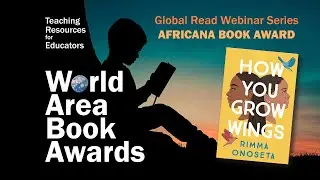 Global Reads Webinar: How You Grow Wings with author Rimma Onoseta