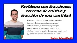 PROBLEMA CON FRACCIONES Zonas de un HUERTO. PROBLEMAS con FRACCIONES fáciles de primaria y ESO.