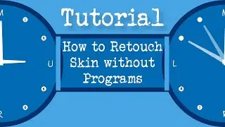 How to Retouch Skin with Nothing but Windows 10 | No Programs Needed