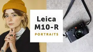 My First Time Shooting with a Leica Camera! Leica M10-R