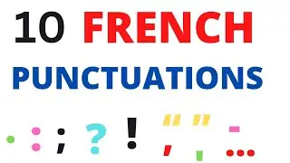 HOW TO DICTATE FRENCH PUNCTUATION MARKS(LES SIGNES DE PONCTUATION)