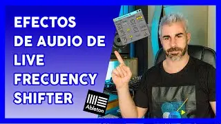 Frecuency Shifter ⤴️  - Efectos de Ableton Live