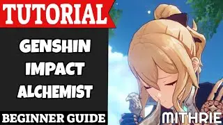 Genshin Impact Alchemist Tutorial Guide (Beginner)